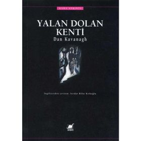 Yalan Dolan Kenti - Dan Kavanagh
