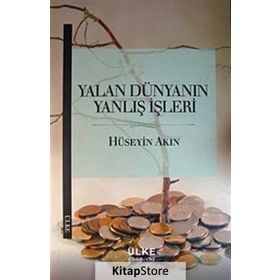 Yalan Dünyanın Yanlış İşleri - r huseyin akin