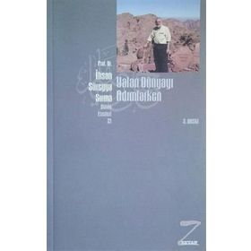 Yalan Dünyayı Adımlarken - İhsan Süreyya Sırma