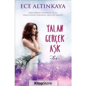 Yalan Gerçek Aşk - Ece Altınkaya