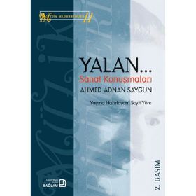 Yalan - Sanat Konuşmaları - Ahmed Adnan Saygun