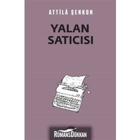 Yalan Satıcısı - Atilla Şenkon