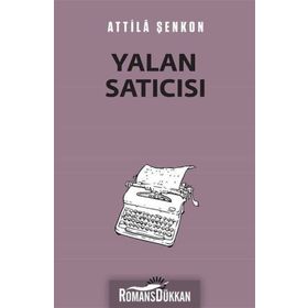 Yalan Satıcısı - Atilla Şenkon