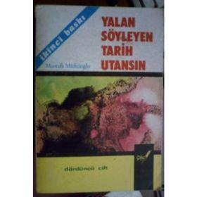 YALAN SÖYLEYEN TARIH UTANSIN 5 - MUSTAFA MÜFTÜOĞLU
