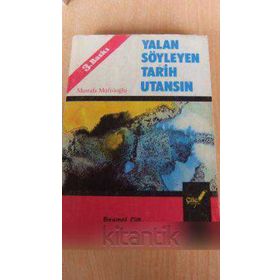 YALAN SÖYLEYEN TARIH UTANSIN 5 - MUSTAFA MÜFTÜOĞLU