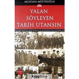 YALAN SÖYLEYEN TARIH UTANSIN 9 - MUSTAFA MÜFTÜOĞLU