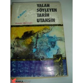 Yalan Söyleyen Tarih Utansın - Mustafa Müftüoğlu