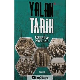 Yalan Tarih Üzerine Notlar - Mehmet Ali Özkan