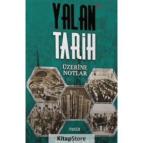 Yalan Tarih Üzerine Notlar - Mehmet Ali Özkan