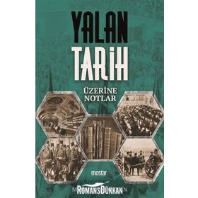 Yalan Tarih Üzerine Notlar - Mehmet Ali Özkan