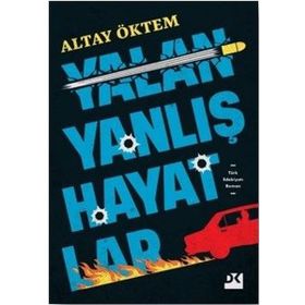 Yalan Yanlış Hayatlar - Altay Öktem