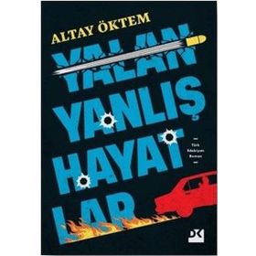 Yalan Yanlış Hayatlar - Altay Öktem