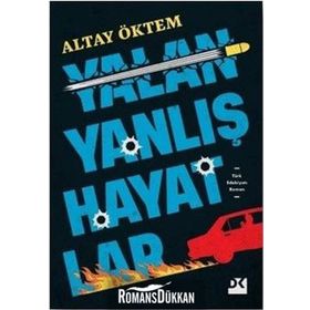 Yalan Yanlış Hayatlar - Altay Öktem