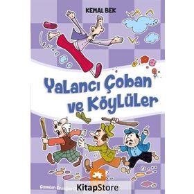 Yalancı Çoban Ve Köylüler - Kemal Bek