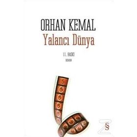 YALANCI DÜNYA - ORHAN KEMAL