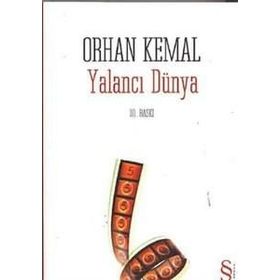 YALANCI DÜNYA - ORHAN KEMAL