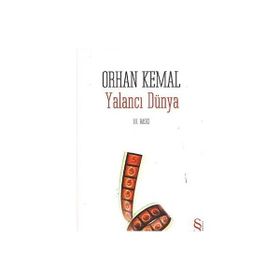 YALANCI DÜNYA - ORHAN KEMAL