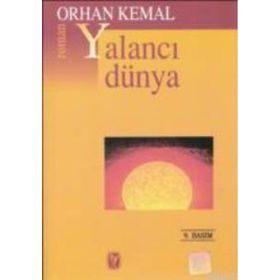 YALANCI DÜNYA - ORHAN KEMAL