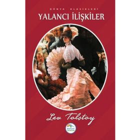 Yalancı İlişkiler - lev nikolayevich tolstoy
