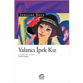 Yalancı İpek Kız - Irmgard Keun