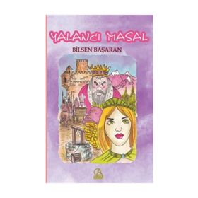 Yalancı Masal - Bilsen Başaran