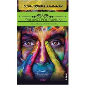 Yalancı Pollyanna - Duygu Songül Kahraman