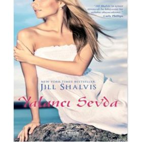 Yalancı Sevda - Jill Shalvis