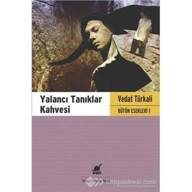 YALANCI TANIKLAR KAHVESI - VEDAT TÜRKALİ