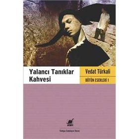 YALANCI TANIKLAR KAHVESI - VEDAT TÜRKALİ