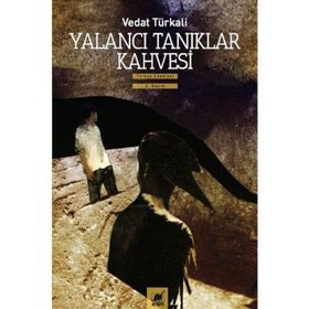 YALANCI TANIKLAR KAHVESI - VEDAT TÜRKALİ