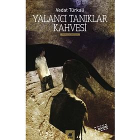 YALANCI TANIKLAR KAHVESI - VEDAT TÜRKALİ