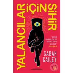 Yalancılar İçin Sihir - Sarah Gailey