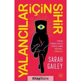Yalancılar İçin Sihir - Sarah Gailey