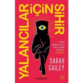 Yalancılar İçin Sihir - Sarah Gailey