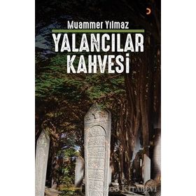 Yalancılar Kahvesi - Muammer Yılmaz