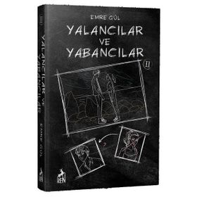 Yalancılar ve Yabancılar 2 - Emre Gül