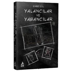 Yalancılar ve Yabancılar Ciltli - Emre Gül