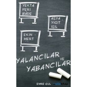 Yalancılar ve Yabancılar Ciltli - Emre Gül