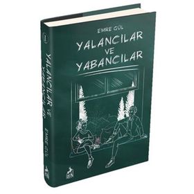 Yalancılar ve Yabancılar Ciltli - Emre Gül