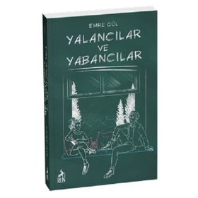 Yalancılar ve Yabancılar - Emre Gül