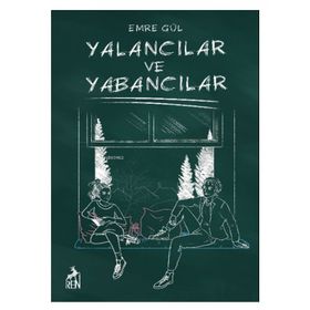 Yalancılar ve Yabancılar - Emre Gül