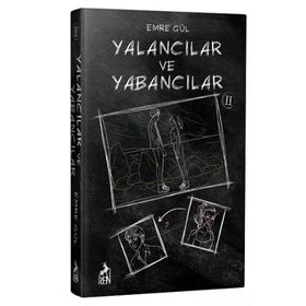 Yalancılar ve Yabancılar - Emre Gül