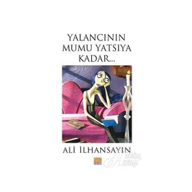 Yalancının Mumu Yatsıya Kadar - Ali İlhansayın