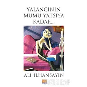 Yalancının Mumu Yatsıya Kadar - Ali İlhansayın