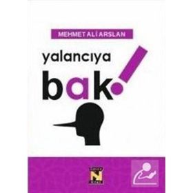 Yalancıya Bak! - Mehmet Ali Arslan
