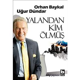YALANDAN KIM ÖLMÜŞ - ORHAN BAYKAL;UĞUR DÜNDAR