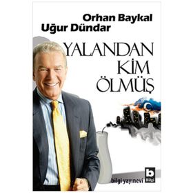 YALANDAN KIM ÖLMÜŞ - ORHAN BAYKAL;UĞUR DÜNDAR