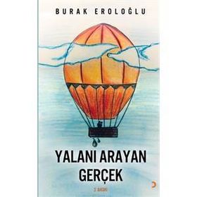 Yalanı Arayan Gerçek - Burak Eroloğlu