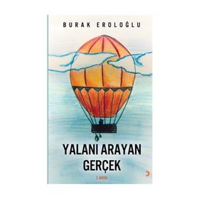 Yalanı Arayan Gerçek - Burak Eroloğlu