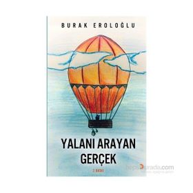 Yalanı Arayan Gerçek - Burak Eroloğlu